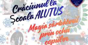 Magia sărbătorii prin ochii copiilor scolii ALUTUS